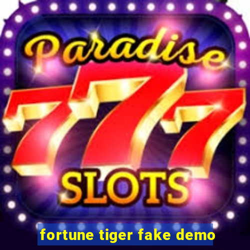 fortune tiger fake demo